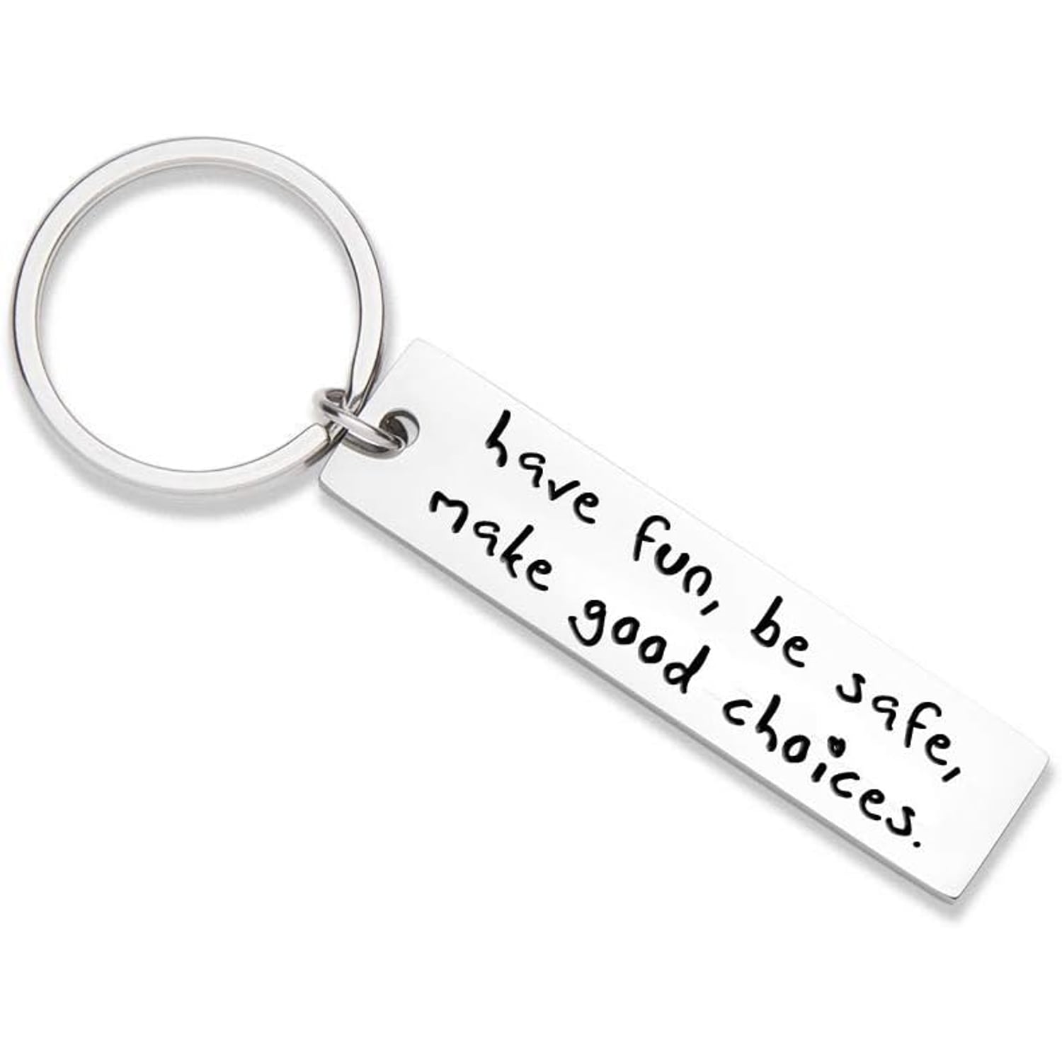 Have Fun Be Safe Make Good Choices Engraved Keychain